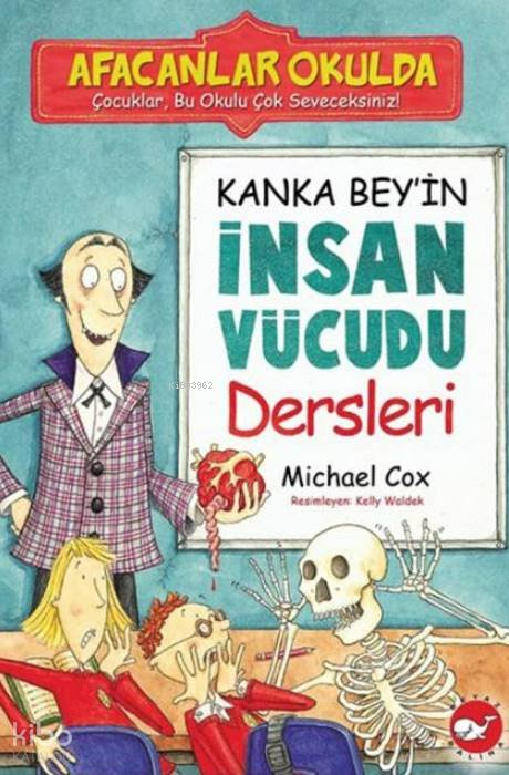 Kanka Bey'in İnsan Vücudu Dersleri - Michael Cox