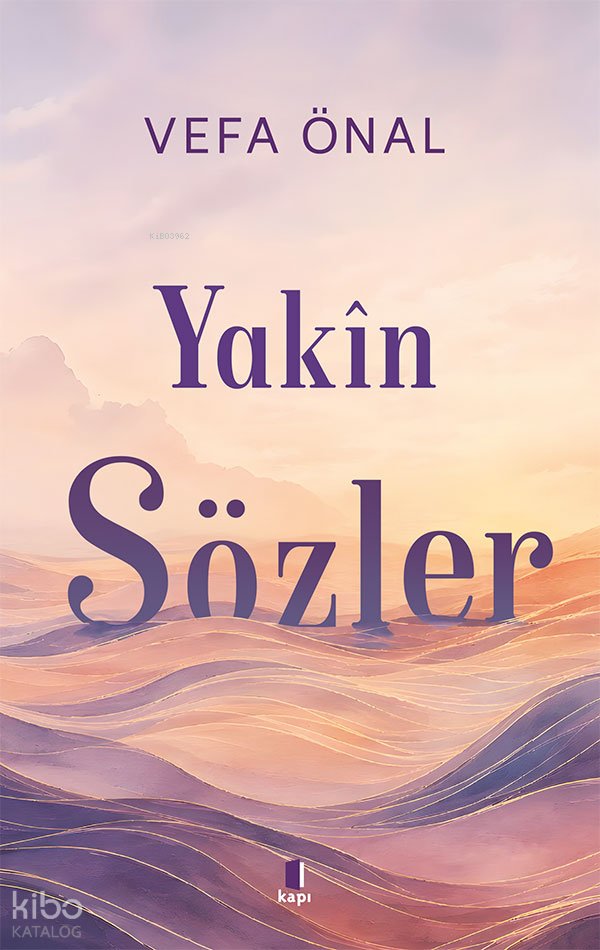 Yakîn Sözler