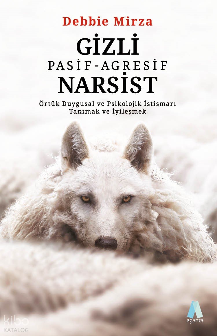 Gizli Pasif-Agresif Narsist - Debbie Mirza