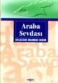 Araba Sevdası-sadeleştirilmiş - Recaizade Mahmut Ekrem