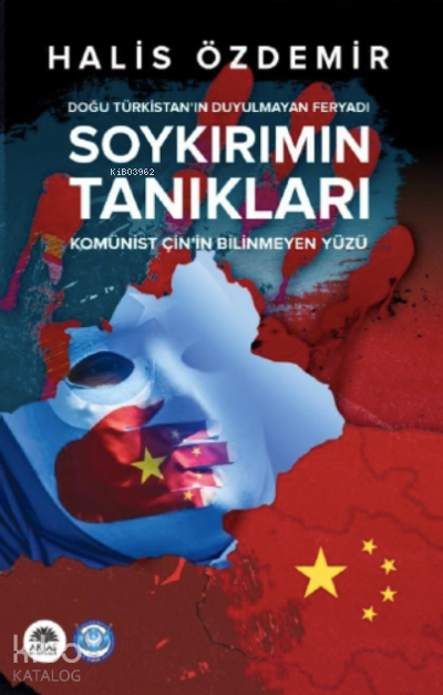 Soykırımın Tanıkları - Doğu Türkistan’ın Duyulmayan Feryadı - Halis Özdemir