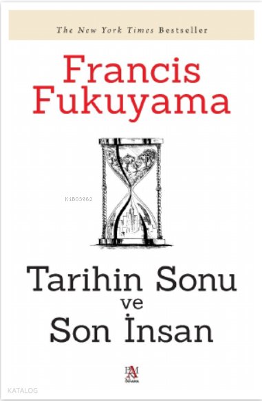 Tarihin Sonu Ve Son İnsan - Francis Fukuyama