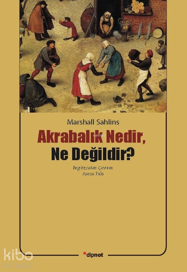 Akrabalık Nedir, Ne Değildir? - Marshall Sahlins