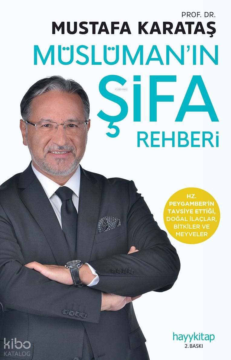 Müslüman'ın Şifa Rehberi - Mustafa Karataş