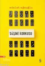 Düşme Korkusu - Adalet Ağaoğlu