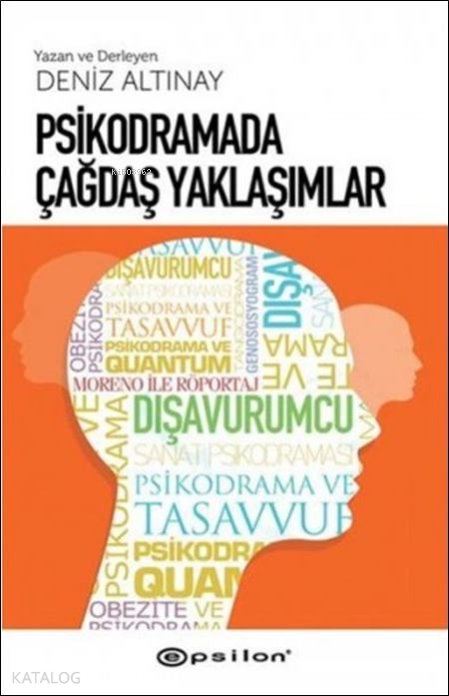 Psikodramada Çağdaş Yaklaşımlar - Deniz Altınay