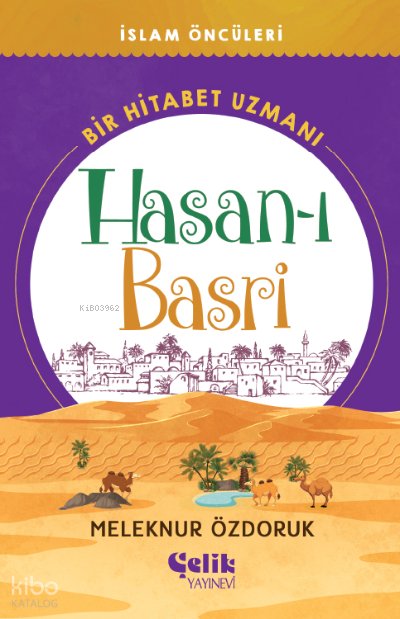 Hasan-ı Basri Bir Hitabet Uzmanı - İslam Öncüleri