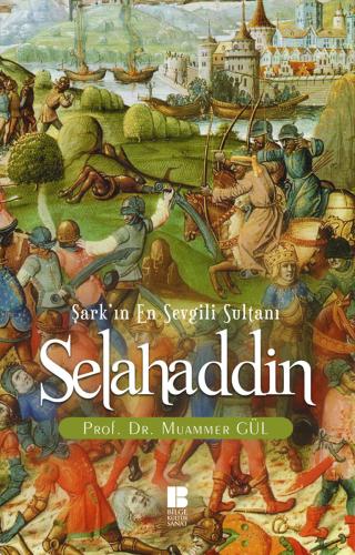 Selahaddin : Şark'ın En Sevgili Sultanı