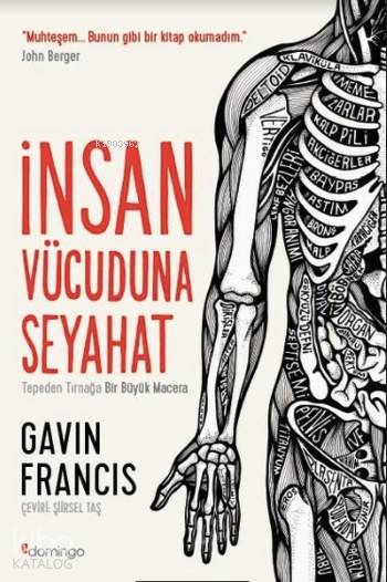 İnsan Vücuduna Seyahat - Gavin Francis