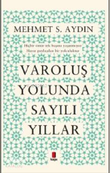 Varoluş Yolunda Sayılı Yıllar