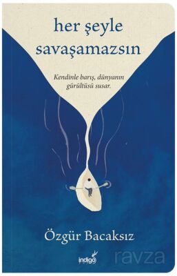 Her Şeyle Savaşamazsın