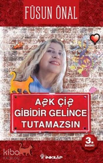 Aşk Çiş Gibidir, Gelince Tutamazsın - Füsun Önal