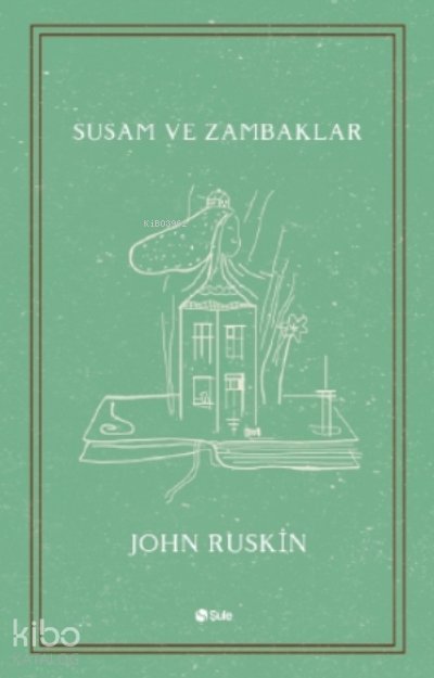 Susam ve Zambaklar - John Ruskin