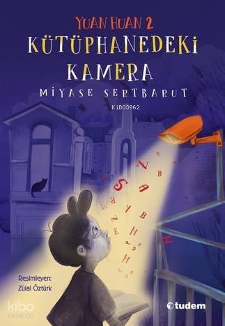 Yuan Huan 2- Kütüphanedeki Kamera - Miyase Sertbarut