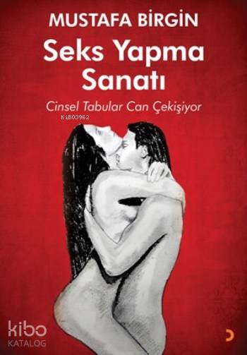 Seks Yapma Sanatı - Mustafa Birgin