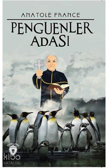 Penguenler Adası - Anatole France