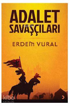 Adalet Savaşçıları - Erdem Vural