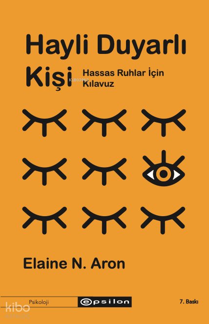Hayli Duyarlı Kişi - Hassas Ruhlar İçin Kılavuz