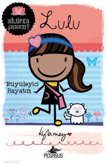 Lulu Büyüleyici Hayatım - Kyla May