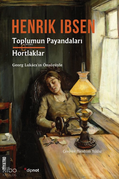 Toplumun Payandaları - Hortlaklar - Henrik Ibsen