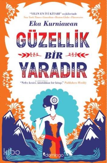 Güzellik Bir Yaradır - Eka Kurniawan