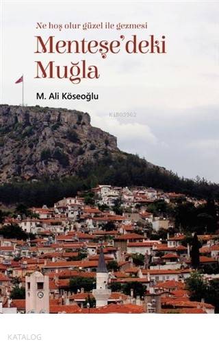 Menteşe'deki Muğla - M.Ali Köseoğlu