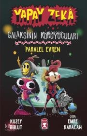 Paralel Evren - Galaksinin Koruyucuları - Yapay Zekâ - Kuzey Bulut