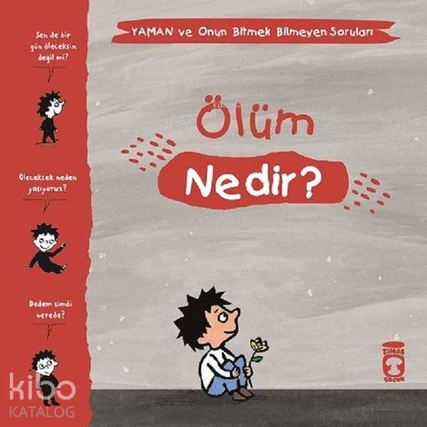 Ölüm Nedir? - Yaman ve Onun Bitmek Bilmeyen Soruları - Gwénaelle Boulet