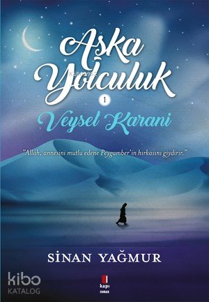 Veysel Karani Aşk'a Yolculuk