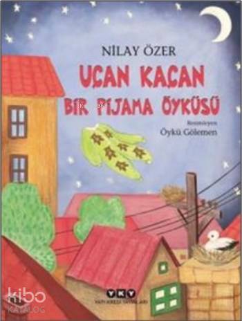 Uçan Kaçan Bir Pijama Öyküsü - Nilay Özer