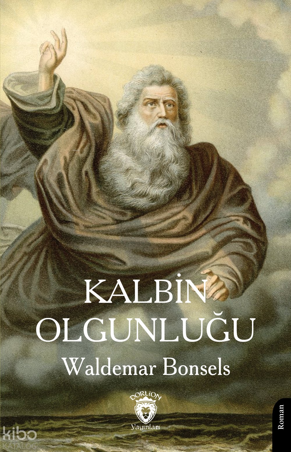 Kalbin Olgunluğu - Waldemar Bonsels
