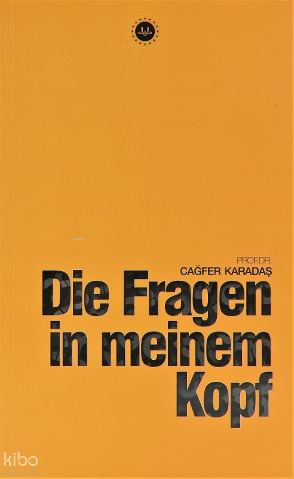 Die Fragen İn Meinem Kopf (Kafama Takılanlar) - Cağfer Karadaş