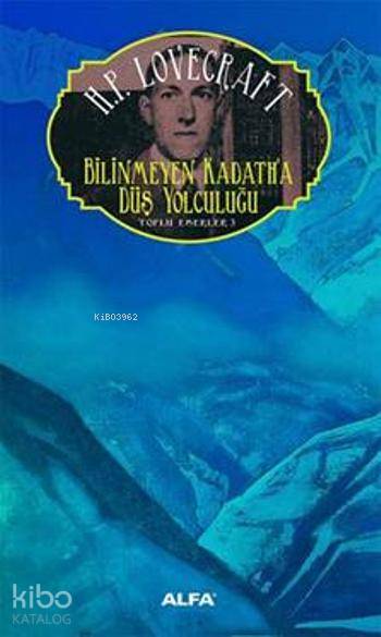Bilinmeyen Kadath'a Düş Yolculuğu - Howard Phillips Lovecraft