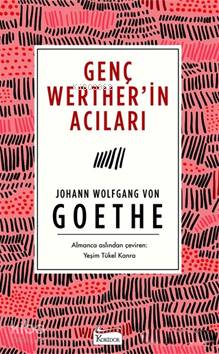 Genç Werther'in Acıları ( Bez Ciltli ) - Johann Wolfgang Von Goethe