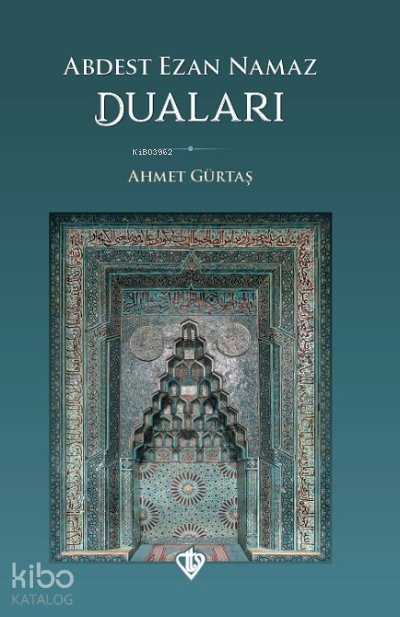 Abdest Ezan Namaz Duaları