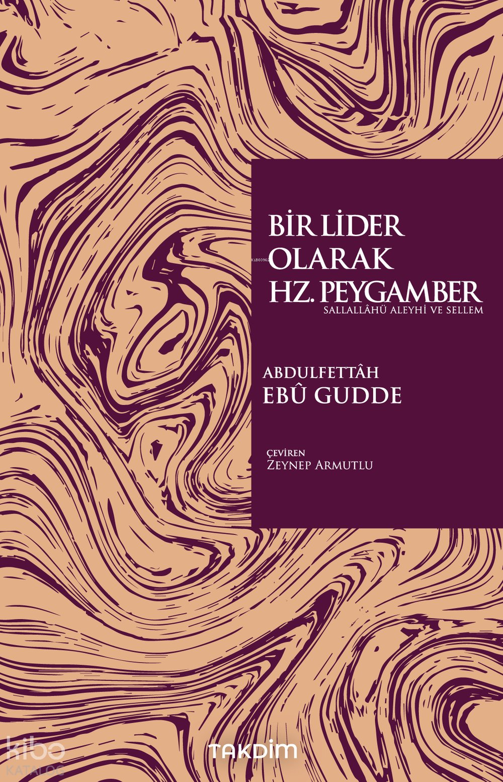 Bir Lider Olarak Hz. Peygamber (s.a.s) - Abdulfettah Ebu Gudde