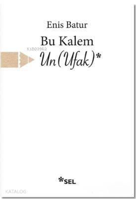 Bu Kalem Un (Ufak)