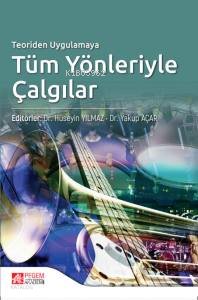 Teoriden Uygulamaya Tüm Yönleriyle Çalgılar