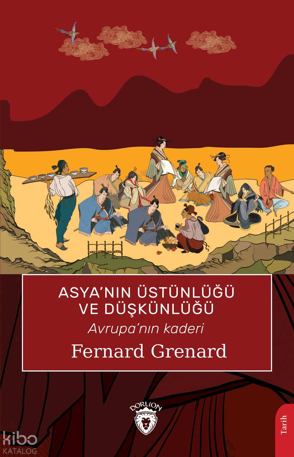 Asya’nın Üstünlüğü ve Düşkünlüğü