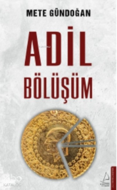 Adil Bölüşüm - Mete Gündoğan