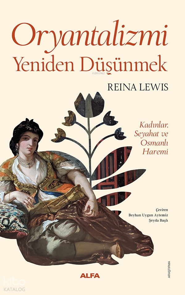 ORYANTALİZMİ YENİDEN DÜŞÜNMEK