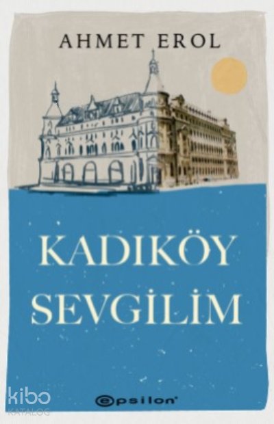 Kadıköy Sevgilim - Ahmet Erol