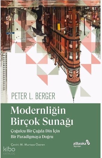 Modernliğin Birçok Sunağı