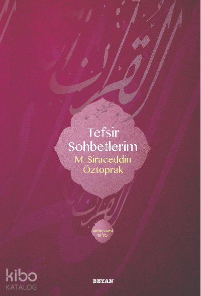 Tefsir Sohbetlerim - M. Sirâceddin Öztoprak