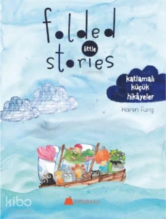 Folded Little Stories Katlamalı Küçük Hikâyeler - Karen Fung