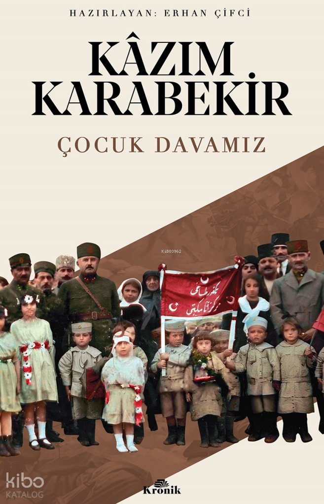 Çocuk Davamız - Kâzım Karabekir