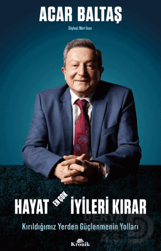 HAYAT EN ÇOK İYİLERİ KIRAR