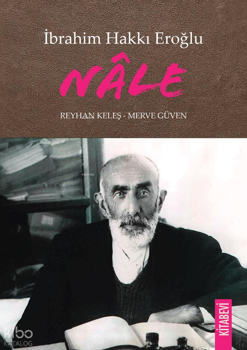 İbrahim Hakkı Eroğlu Nâle