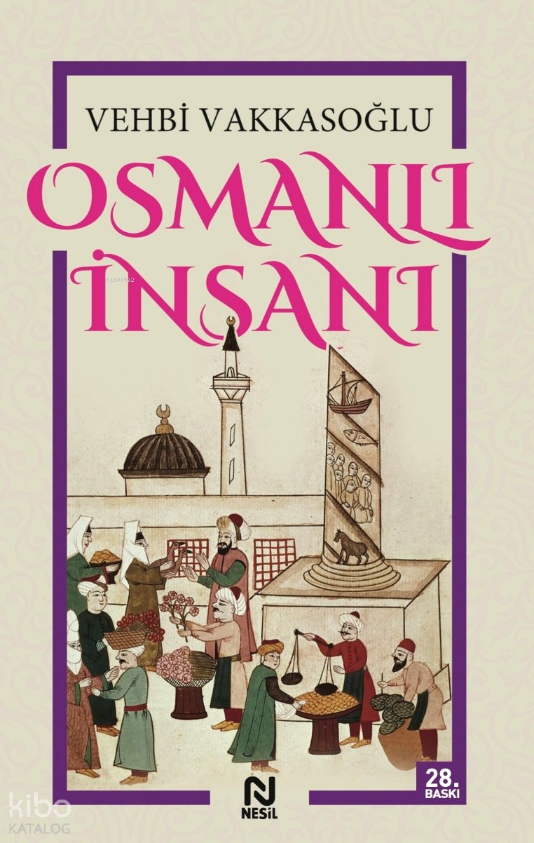 Osmanlı İnsanı - Vehbi Vakkasoğlu