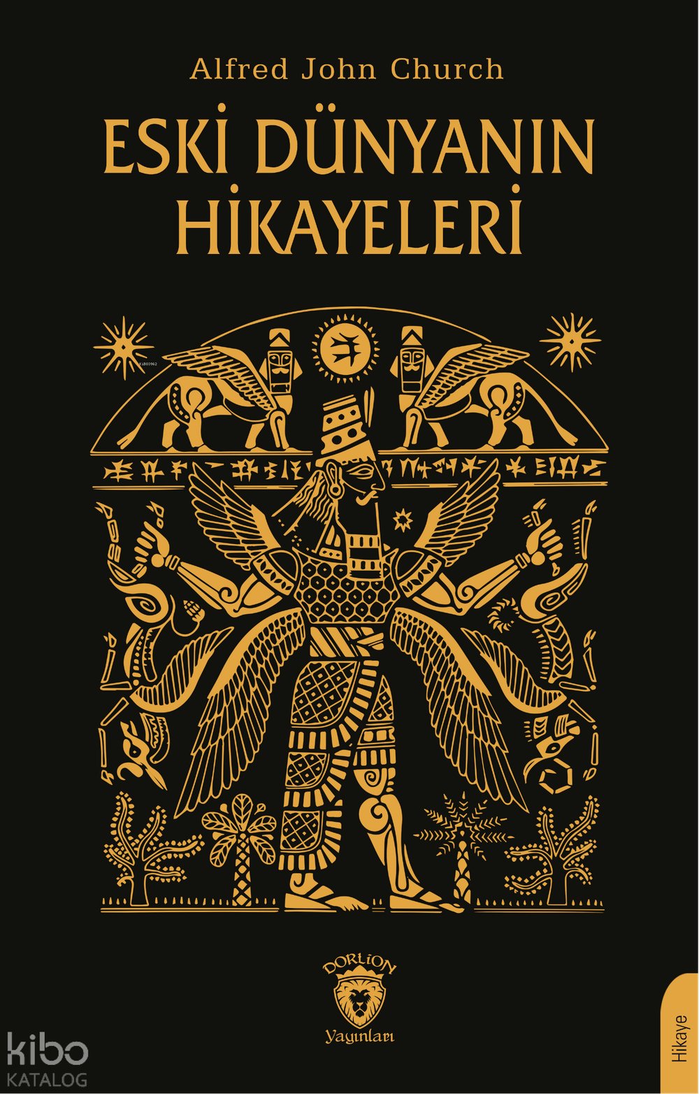 Eski Dünyanın Hikayeleri - Alfred John Church